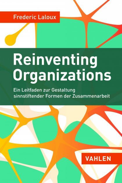 Reinventing Organizations